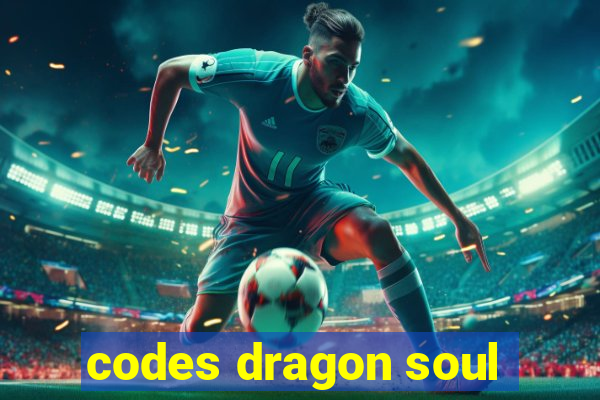 codes dragon soul